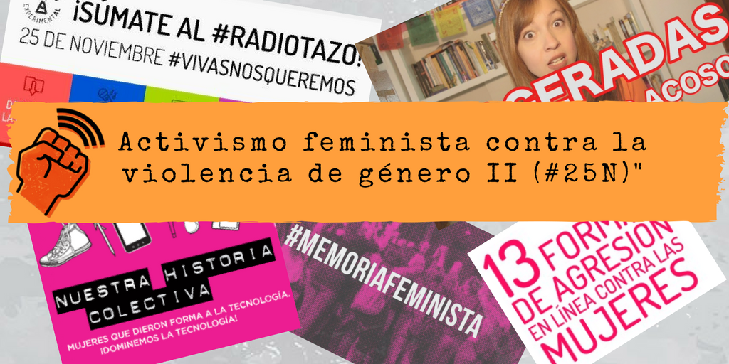 Activismo feminista contra la violencia de género II (#25N)