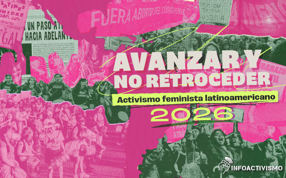Avanzar y no retroceder. Activismo feminista latinoamericano 8M 2026